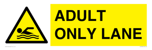 ADULT ONLY LANE
